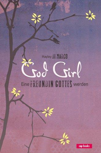 God Girl - Eine Freundin Gottes werden