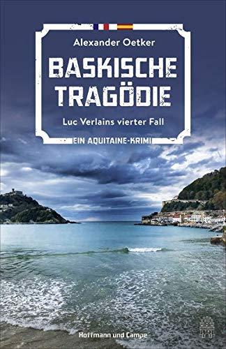 Baskische Tragödie: Luc Verlains vierter Fall (Luc Verlain ermittelt, Band 4)