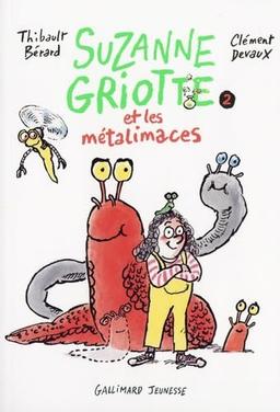 Suzanne Griotte. Vol. 2. Suzanne Griotte et les métalimaces