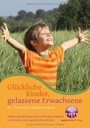 Glückliche Kinder, gelassene Erwachsene