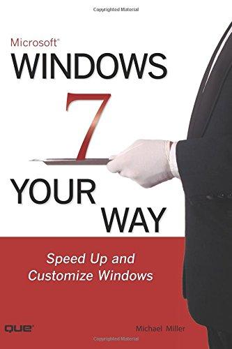 Microsoft  Windows 7 Your Way: Speed Up and Customize Windows