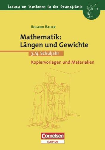 3./4. Schuljahr - Mathematik: Längen und Gewichte: Kopiervorlagen und Materialien: Grundschule 3./4. Schuljahr. Kopiervorlagen und Materialien