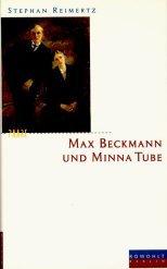 Max Beckmann und Minna Tube. Die Liebe im Porträt