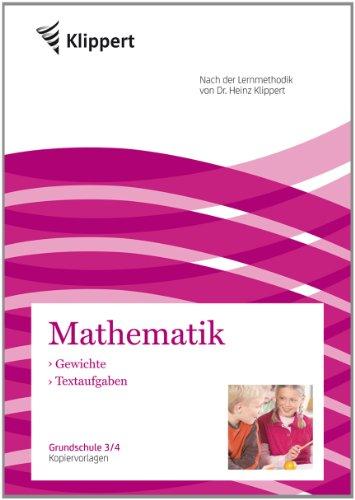 Gewichte - Textaufgaben: Grundschule 3-4. Kopiervorlagen (3. und 4. Klasse) (Klippert Grundschule)