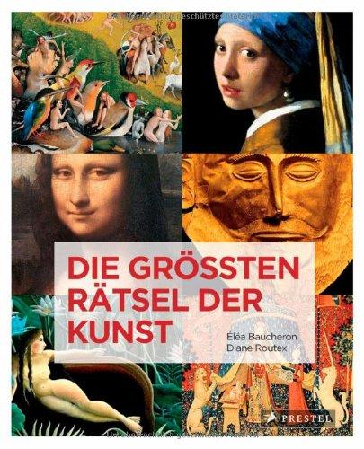 Die größten Rätsel der Kunst