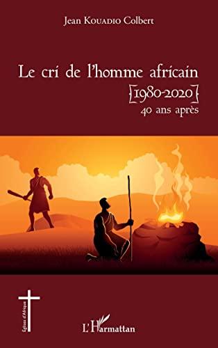 Le cri de l'homme africain (1980-2020) : 40 ans après