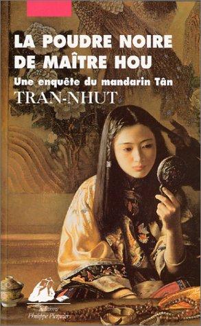 Une enquête du mandarin Tân. La poudre noire de maître Hou