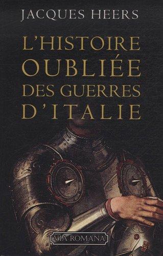 L'histoire oubliée des guerres d'Italie : 1250-1550