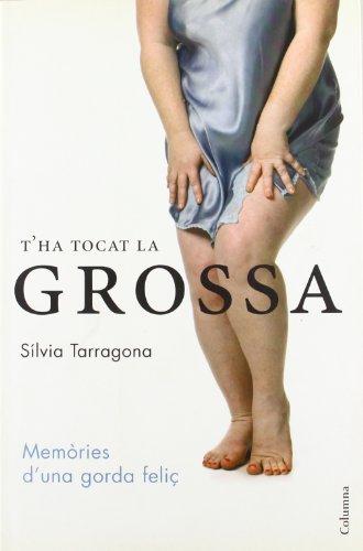 T'HA TOCAT LA GROSSA (NO FICCIÓ COLUMNA)