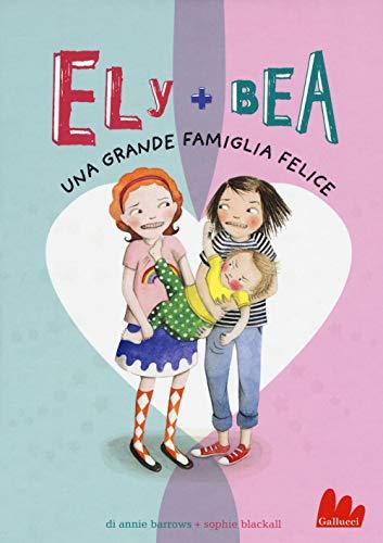 Una grande famiglia felice. Ely + Bea