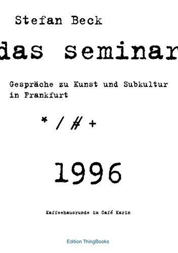 Das Seminar: Gespräche zu Kunst und Subkultur in Frankfurt