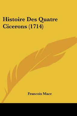 Histoire Des Quatre Cicerons (1714)