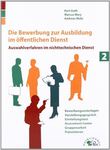 Die Bewerbung zur Ausbildung im öffentlichen  Dienst: Auswahlverfahren im nichttechnischen Dienst