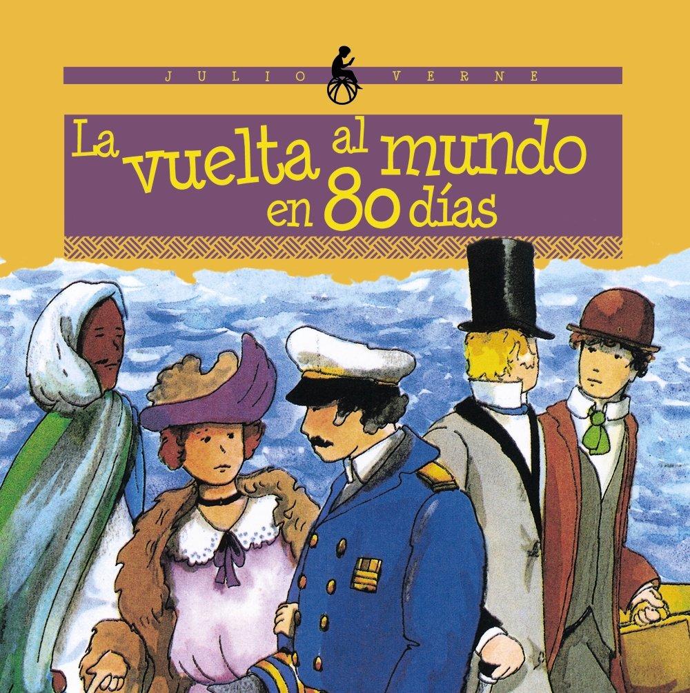 La vuelta al mundo en ochenta días (Infantil y Juvenil - Cuentos Infantiles)