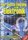 Der leichte Einstieg in die Elektronik