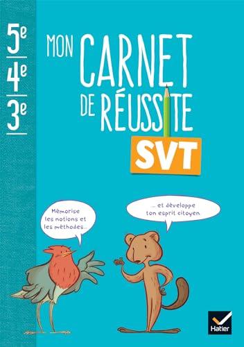 Mon carnet de réussite SVT 5e, 4e, 3e : 2024