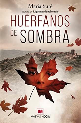 Huérfanos de sombra: El bien y el mal tienen memoria (MAEVA noir)