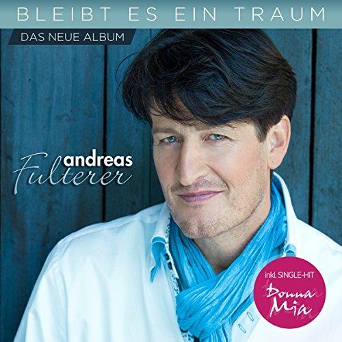 Bleibt es ein Traum - Das neue Album (inkl. Single-Hit &#34;Donna Mia&#34;)