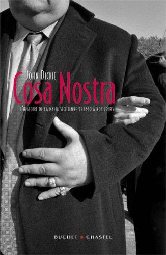 Cosa nostra : l'histoire de la mafia sicilienne de 1860 à nos jours