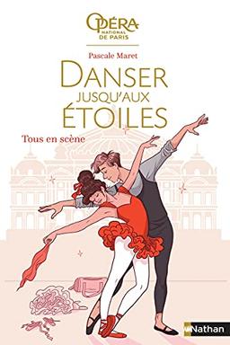 Danser jusqu'aux étoiles. Vol. 2. Tous en scène