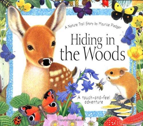 Hiding in the Woods: A Nature Trail Book (Maurice Pledger Nature Trails)