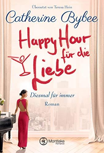 Happy Hour für die Liebe (Diesmal für immer, Band 4)