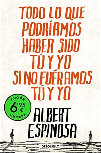 Todo lo que podríamos haber sido tú y yo si no fuéramos tú y yo (edición limitada a un precio especial) (CAMPAÑAS)