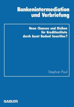 Bankenintermediation und Verbriefung (German Edition) (Schriftenreihe des Instituts für Kredit- und Finanzwirtschaft, Band 20)