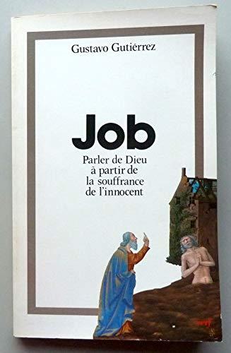 Job, parler de Dieu à partir de la souffrance de l'innocent