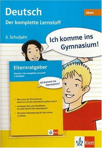 Ich komme ins Gymnasium! Deutsch 3. Klasse. Der komplette Lernstoff