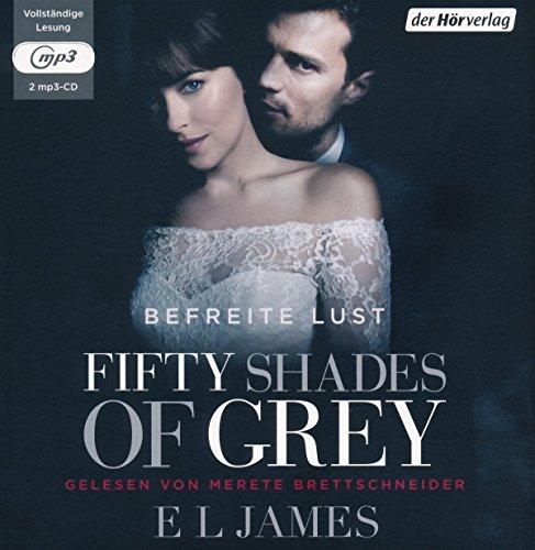 Fifty Shades of Grey. Befreite Lust: Band 3