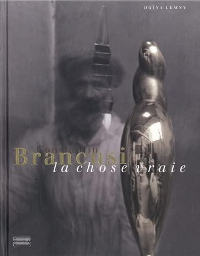 Constantin Brancusi : la chose vraie