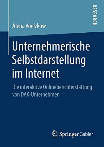 Unternehmerische Selbstdarstellung im Internet: Die interaktive Onlineberichterstattung von DAX-Unternehmen