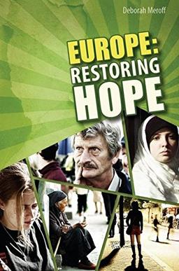 Europe: Restoring Hope: (Englisch)