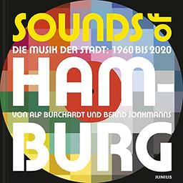 Sounds of Hamburg: Die Musik der Stadt: 1960–2020