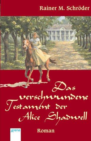 Das verschwundene Testament der Alice Shadwell.