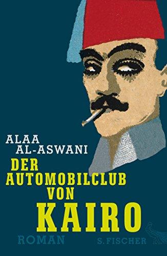 Der Automobilclub von Kairo: Roman (Literatur (international))