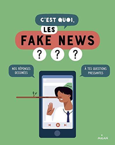 C'est quoi, les fake news ? : nos réponses dessinées à tes questions pressantes