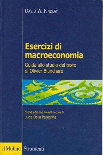 Esercizi di macroeconomia. Guida allo studio del testo di Olivier Blanchard