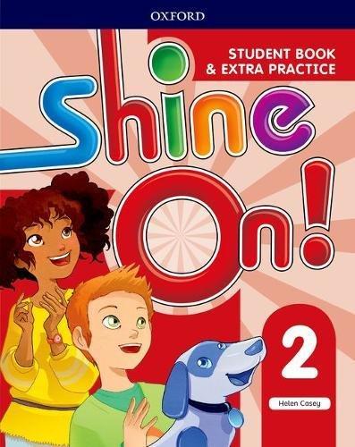 Casey, H: Shine On!: Level 2: Student Book with Extra Practi