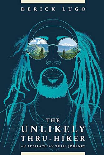 The Unlikely Thru-Hiker: An Appalachian Trail Journey