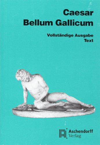 Bellum Gallicum (Latein): Bellum Gallicum. Text