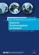 Deutsche Studienangebote im Ausland: Ein Handbuch für Politik und Praxis