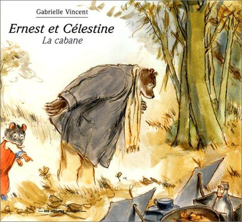 Ernest et Célestine. Vol. 15. La cabane