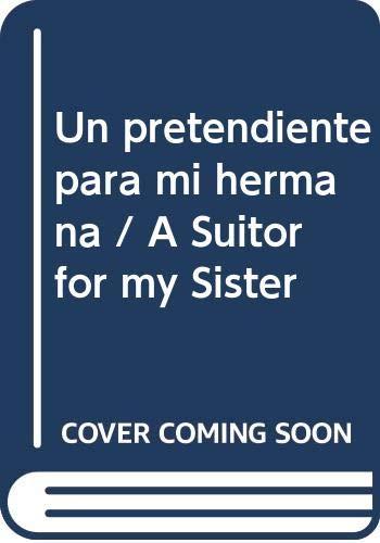 Un pretendiente para mi hermana / A Suitor for my Sister