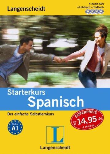 Langenscheidt Starterkurs Spanisch - Set aus Buch, CD-Textbuch und 4 Audio-CDs: Der einfache Selbstlernkurs (Langenscheidt Starterkurse)