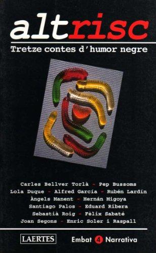 Alt risc, tretze contes d'humor neore: Tretze contes d'humor negre (Embat, Band 4)