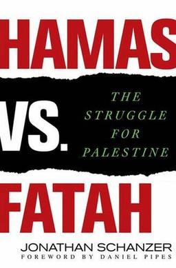 Hamas vs. Fatah: The Struggle for Palestine