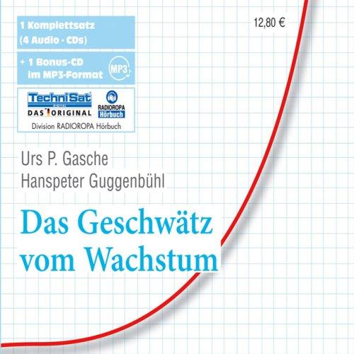 Das Geschwätz vom Wachstum. 4 CDs