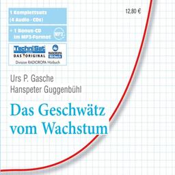 Das Geschwätz vom Wachstum. 4 CDs